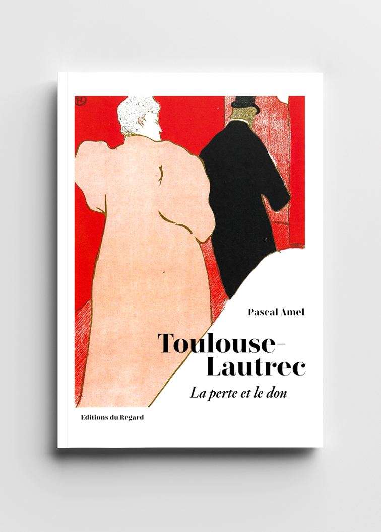 livre Toulouse-Lautrec Editions du Regard